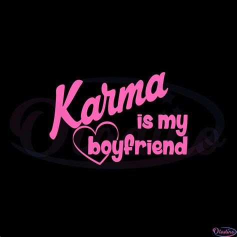 karma is my bf